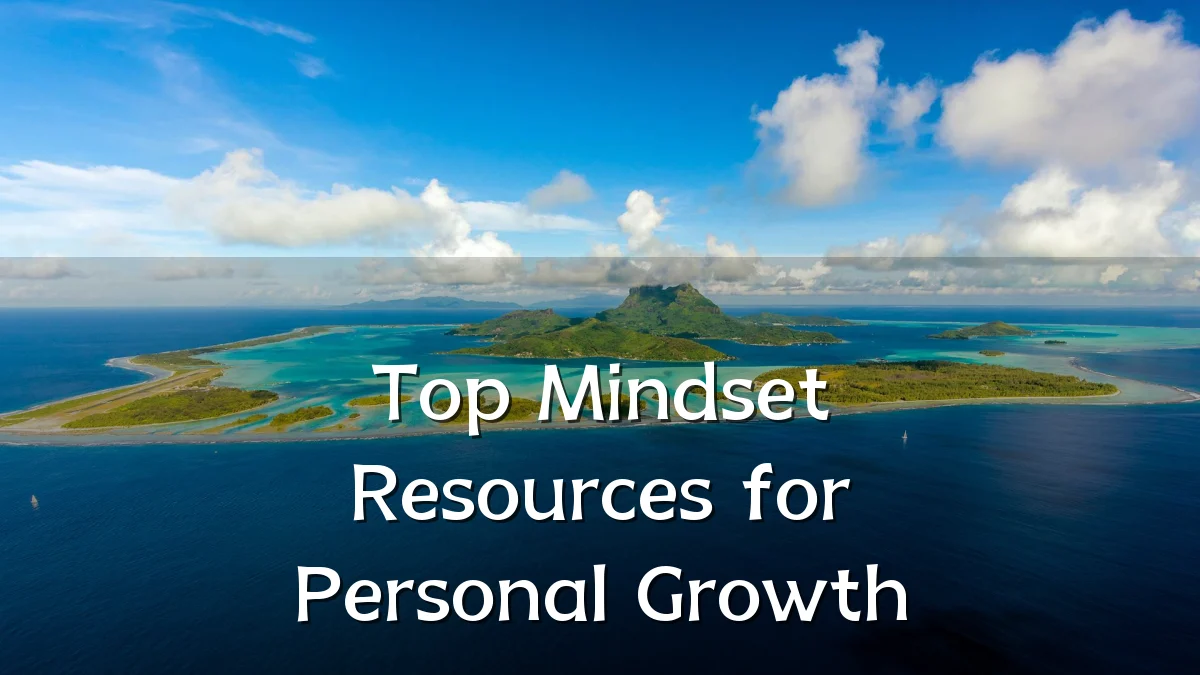 Top Mindset Resources for Personal Growth